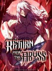 Return From the Abyss ผู้หวนคืนจากเหวนรก